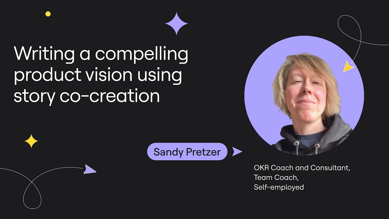 Writing a compelling product vision using story co-creation