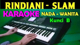 RINDIANI - Slam | KARAOKE Nada Cewek / Wanita || Lirik, HD