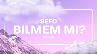 Sefo - Bilmem Mi Sözleri(lyrics) | 1 HOUR