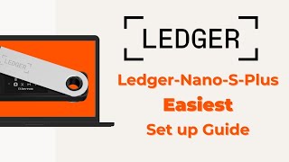 🔐 Ledger Nano S Plus: Unboxing And Easiest Set Up Guide