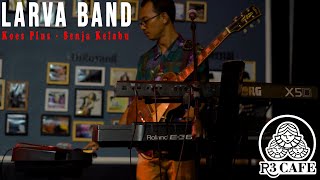 KOES PLUS - SENJA KELABU (COVER BY LARVA BAND) Live @R3Cafe Yogyakarta