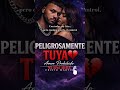 PELIGROSAMENTE TUYA 💔 | Amor prohibido, que esto no termina bien algún día... #viral #shorts