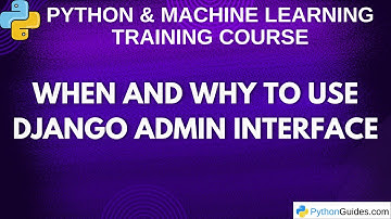 When and Why to Use Django Admin Interface