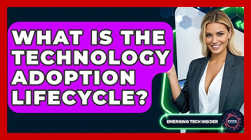 What Is The Technology Adoption Lifecycle? - Emerging Tech Insider