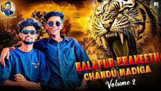 Balapur Praneeth Chandu Madiga Volume 2||Sai Kiran Gogikar||Dj Akash Sonu||Nk Editors