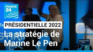 Présidentielle 2022 : la nouvelle stratégie de Marine Le Pen • FRANCE 24