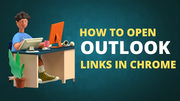 How to open Outlook links in Chrome