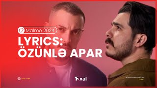 Fahree feat Ilkin Dovlatov - Özünlə Apar | Lyrics video | Eurovision 2024 Azerbaijan | Mahnı Sözləri Resimi