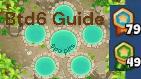 Spa Pits - Easy/Primary Only - BTD6 GUIDE
