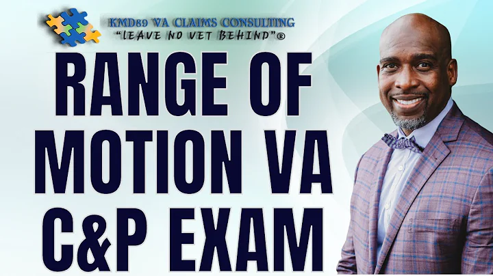 Range of Motion on VA disability C & P Exam - What vets need to know