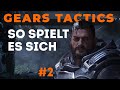 GEARS TACTICS | So spielt es sich GAMEPLAY DEUTSCH (Teil 2)
