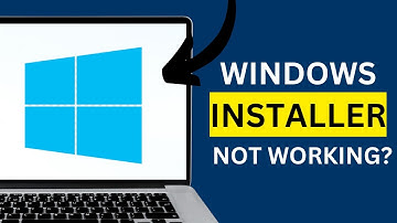 How to Fix All Windows Installer Not Working Errors