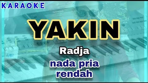 Karaoke YAKIN nada pria rendah | Radja