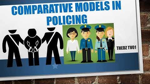 COMPARATIVE MODELS IN POLICING (TOPIC I )II Thedz tv01