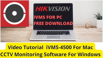 Configure ivms 4500 For Mac | ivms 4500 For PC App On Mac OS