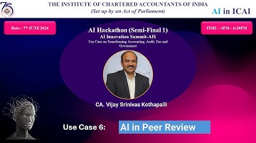 Hackathon Semi Final 1 (S1) – Use Case 6 | AI in Peer Review | CA Vijay Srinivas Kothapalli