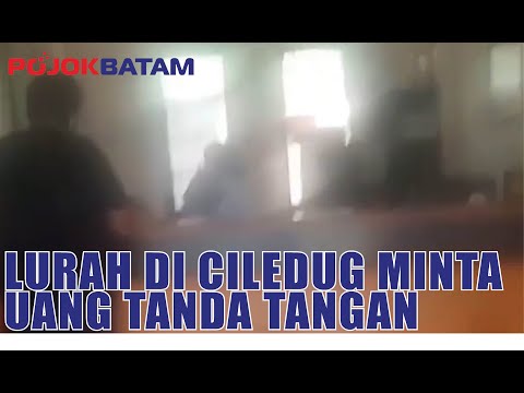 Lurah di Ciledug Minta Uang Tanda Tangan