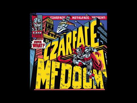 CZARFACE x MF DOOM ? Super What?