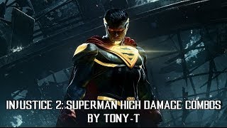 Injustice 2: Superman High Damage Combos And Resets!