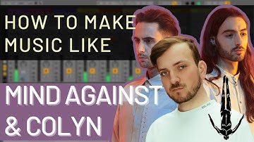 How to Make Melodic Techno Like Mind Against & Colyn (Afterlife, Anjunadeep) *PROJECT DOWNLOAD*