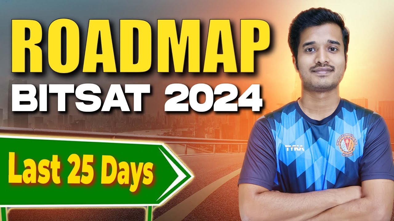 BITSAT 2024: Last 25 Days Plan🔥 Ultimate Roadmap for BITS Pilani ...