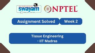 Tissue Engineering Week 2 | NPTEL ANSWERS 2026 #nptel2026 #myswayam #nptel #nptelexam