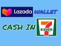 LAZADA WALLET CASH IN AT 7/11