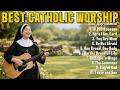 Best Catholic Worship Songs 2026 | 10000 Reasons