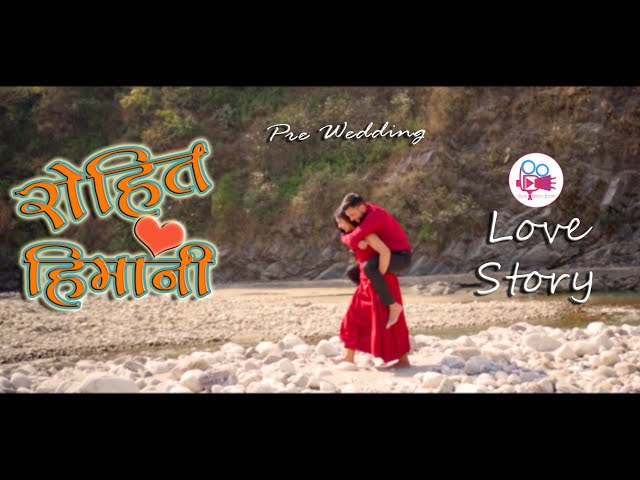 Rohit Love Himani || Pre Wedding || Payal Digital Studio || class=