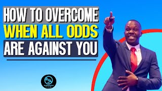 Famous HOW TO OVERCOME WHEN ALL ODDS ARE AGAINST YOU Net Worth