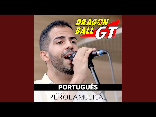 Sorriso Resplandecente (Dragon Ball GT - Português BR) by Projeto Sofrência  on  Music 