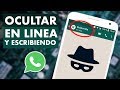 Cómo Ocultar EN LÍNEA y ESCRIBIENDO en Whatsapp Fácil y Seguro