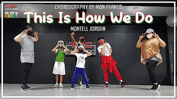 Montell Jordan - This Is How We Do It | Mon Franco Choreography | Hip Hop Kids
