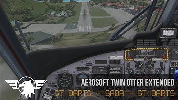Aerosoft Twin Otter Extended | St Barts - Saba - St Barts | FSX