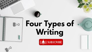Four Types of Writing | Narrative | Expository | Descriptive | Persuasive | Different Styles Genres