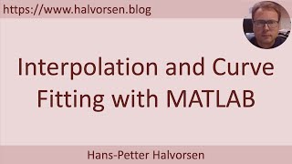 MATLAB - Interpolation and Curve Fitting