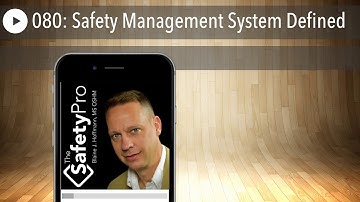080: Safety Management System Defined