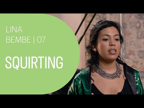 What is Squirting? | Lina Bembe Pornstar 7 | Durex: The Real Sex Guide