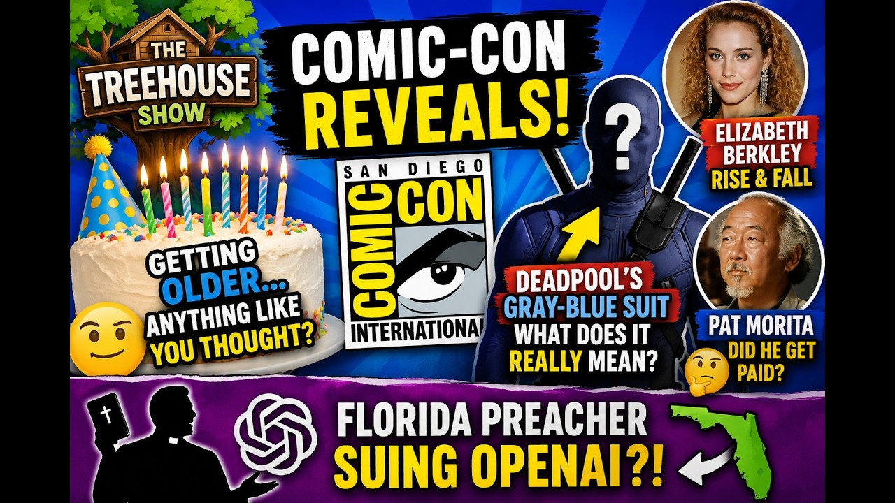 Comic-Con BOMBSHELLS, Getting Older Sucks & A Florida Preacher SUES ChatGPT?! | The Treehouse Show