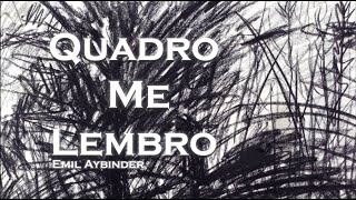 Emil aybinder - quadro me lembro | אמיל אייבינדר
קואדרו מלאמברו