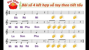 ĐỌC NHẠC BÀI SỐ 4 KẾT HỢP VỖ TAY THEO TIẾT TẤU - ÂM NHẠC 2 BỘ SÁCH KNTT VỚI CUỘC SỐNG