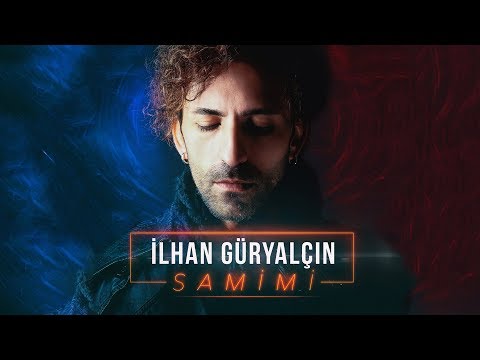 İlhan Güryalçın - Samimi (Official Video)