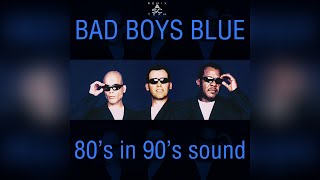 Bad Boys Blue - 80'S In 90'S Sound (Maxi-Single)