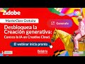 Desbloquea la Creación Generativa: Conoce la IA en Creative Cloud