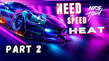 Need For Speed Heat - Full Story, Campaign Gameplay Walkthrough Part 2 (No Commentary)