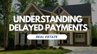 Understanding Delayed Payments after Closing a Home