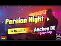 Persian night  aachen germany 24 dec 2023