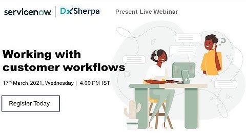 Working with ServiceNow customer workflows
