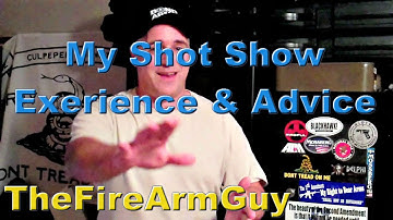 My Shot Show Experience and Advice - TheFireArmGuy