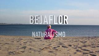 Bejaflor - Naturalismo Feat. Luís Severo
